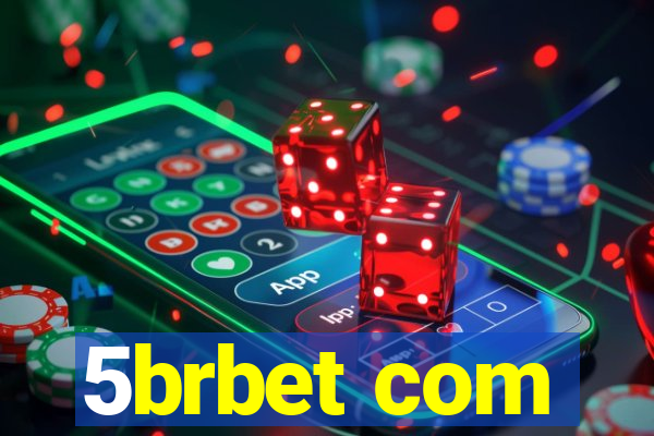 5brbet com